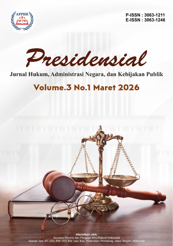 					View Vol. 3 No. 1 (2026): Maret: Presidensial : Jurnal Hukum, Administrasi Negara, dan Kebijakan Publik
				