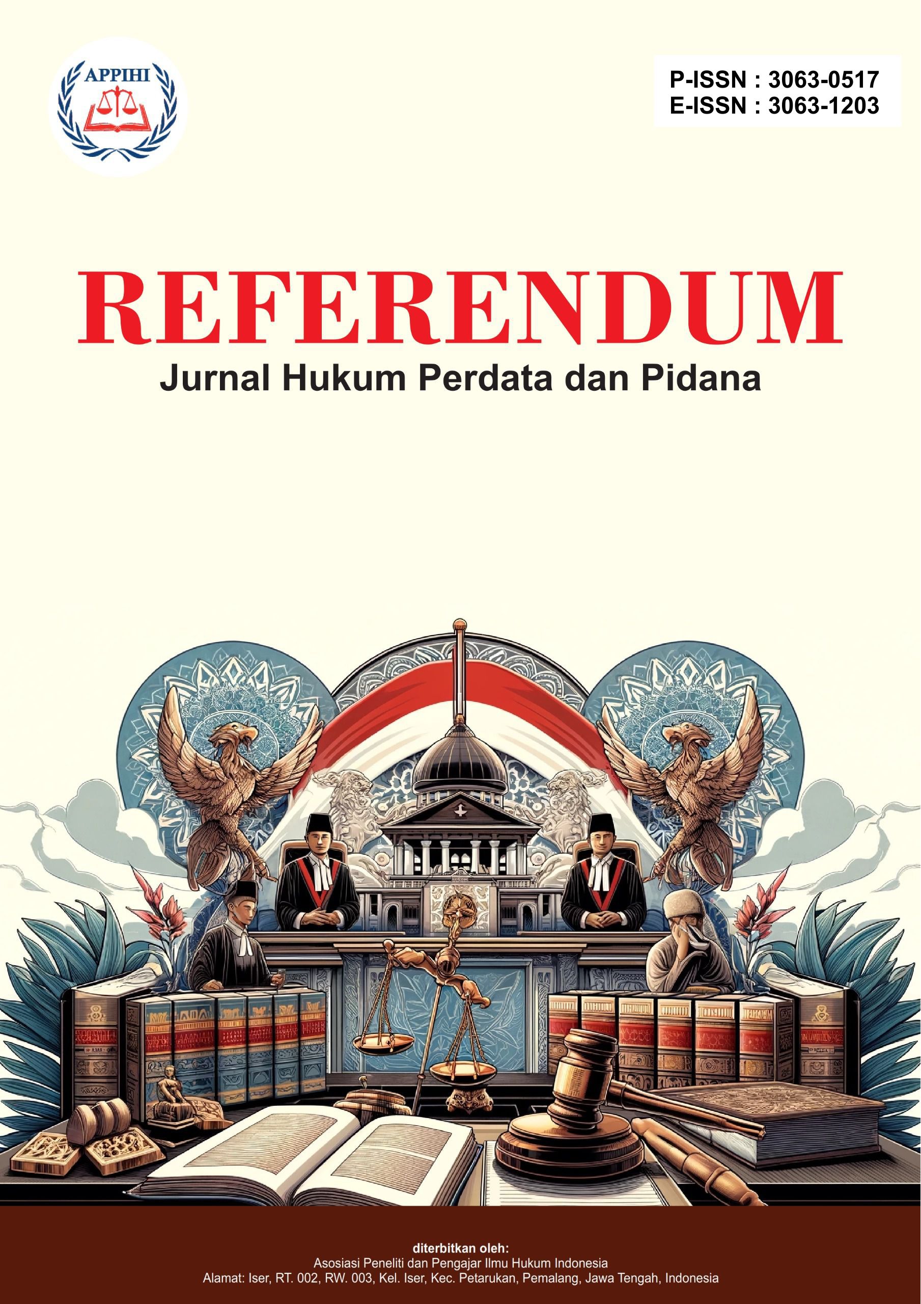 					View Vol. 2 No. 2 (2025): Referendum : Jurnal Hukum Perdata dan Pidana
				