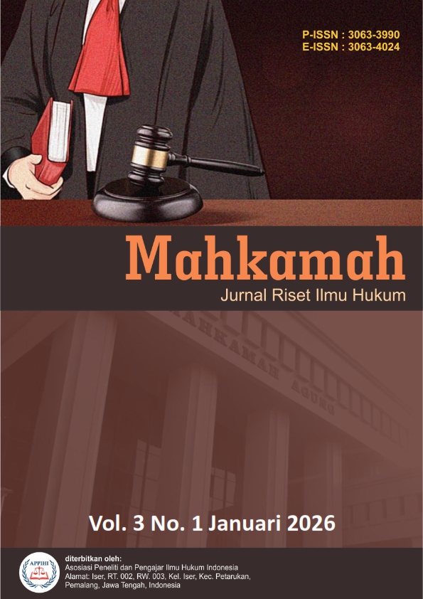 					View Vol. 3 No. 1 (2026): Januari : Mahkamah : Jurnal Riset Ilmu Hukum
				